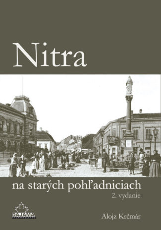 Nitra na starých pohľadniciach (2. vydanie)