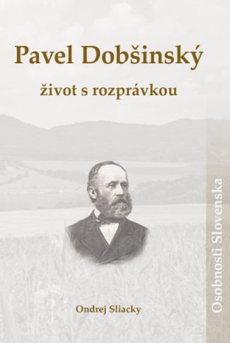 Pavel Dobšinský – život s rozprávkou