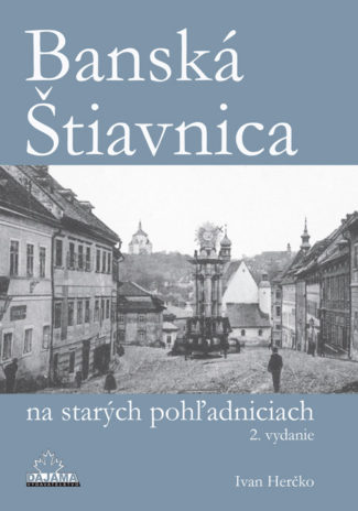 Banská Štiavnica na starých pohľadniciach (2. vydanie)